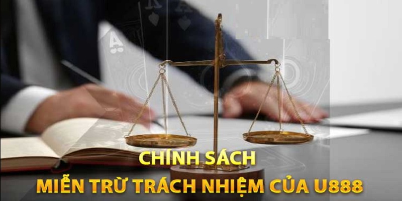 Tổng quan miễn trách nhiệm nhà cái U888